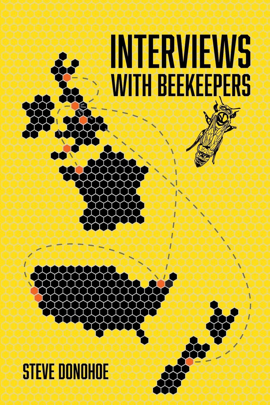 Cover: 9781916204256 | Interviews With Beekeepers | Steve Donohoe | Taschenbuch | Paperback