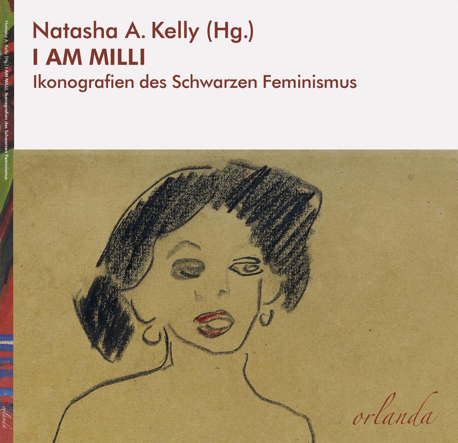 Cover: 9783949545276 | I AM MILLI | Ikonografien des Schwarzen Feminismus | Natasha A. Kelly