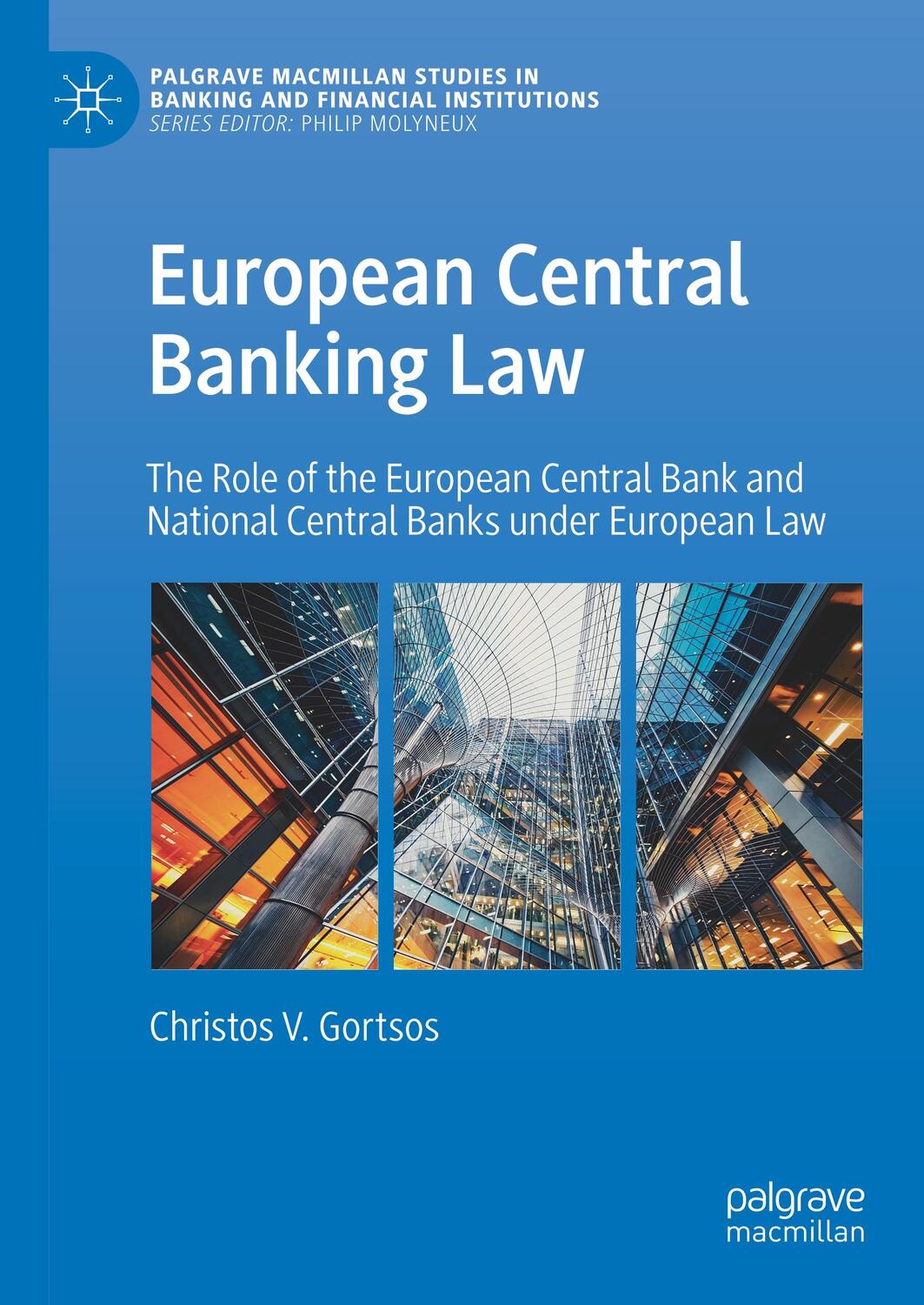 Cover: 9783030345631 | European Central Banking Law | Christos V. Gortsos | Buch | XXII