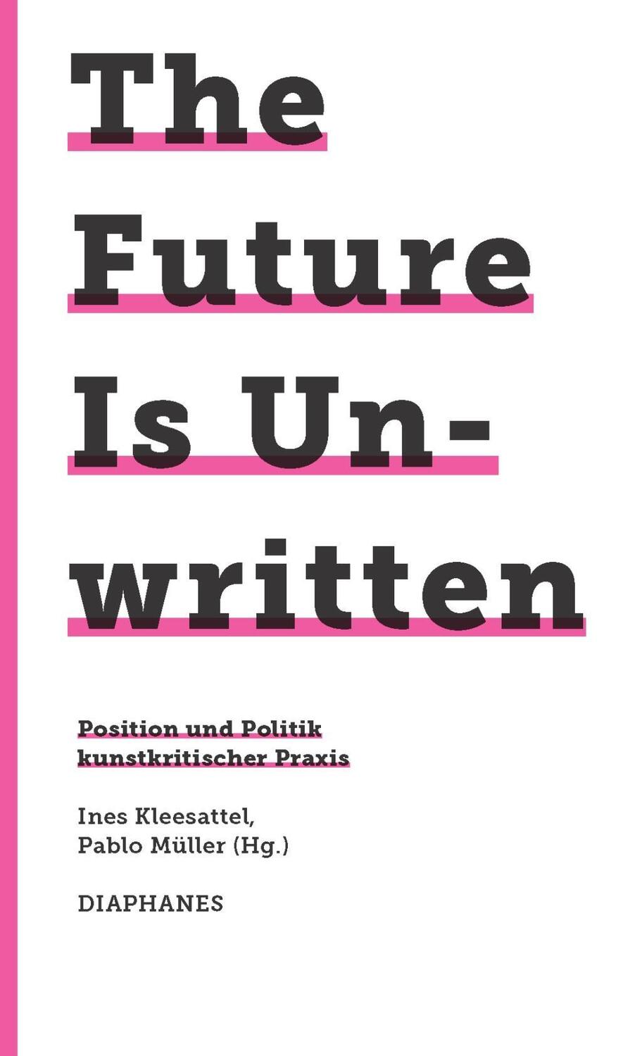 Cover: 9783037349922 | The Future Is Unwritten | Taschenbuch | 312 S. | Deutsch | 2018