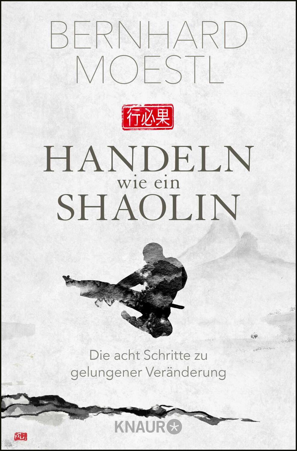 Cover: 9783426789209 | Handeln wie ein Shaolin | Die acht Schritte zu gelungener Veränderung