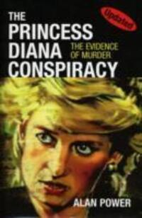 Cover: 9780957573802 | The Princess Diana Conspiracy | Alan Power | Buch | Gebunden | 2013