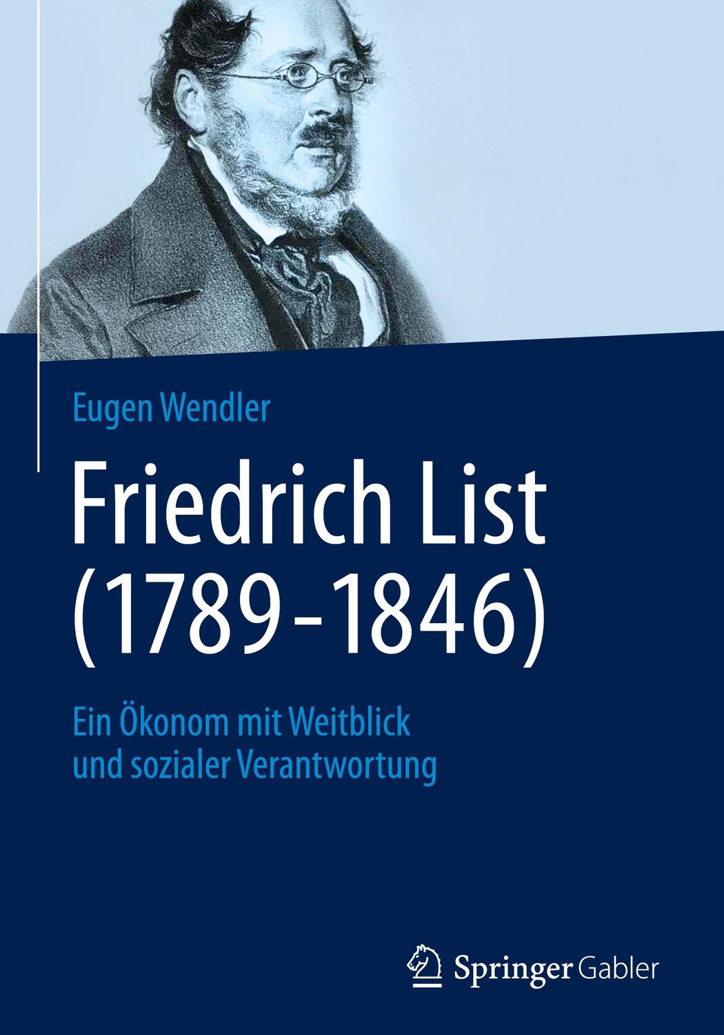 Cover: 9783658026431 | Friedrich List (1789-1846) | Eugen Wendler | Buch | XVI | Deutsch