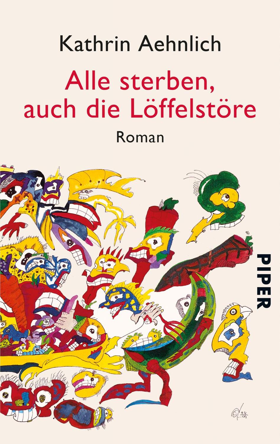 Cover: 9783492251419 | Alle sterben, auch die Löffelstöre | Roman | Kathrin Aehnlich | Buch