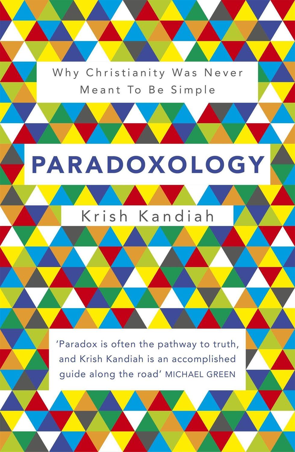 Cover: 9781444745368 | Paradoxology | Why Christianity was never meant to be simple | Kandiah