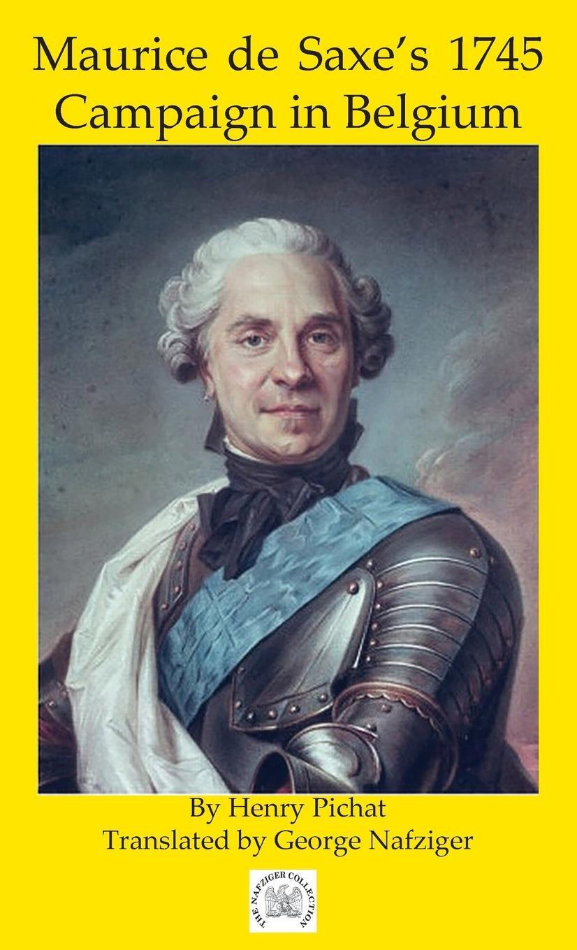 Cover: 9781950423996 | Maurice de Saxe's 1745 Campaign in Belgium | Henry Pichat | Buch