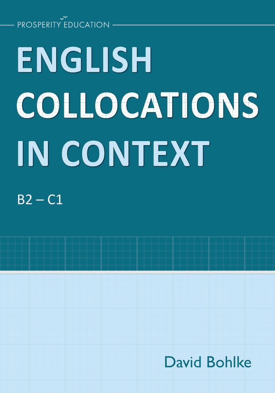Cover: 9781913825669 | English Collocations in Context | David Bohlke | Taschenbuch | 2022