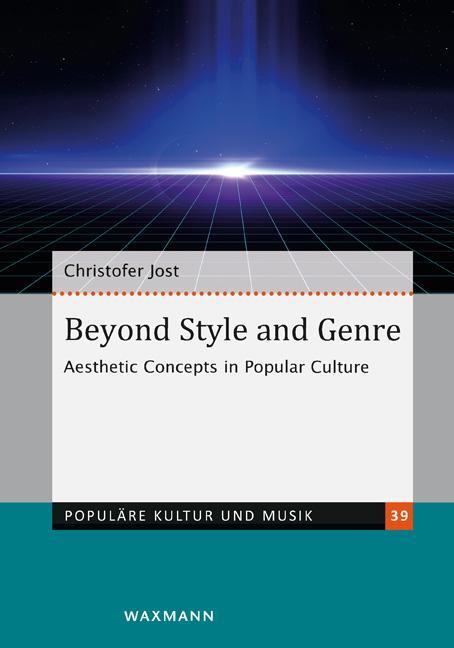 Cover: 9783830947707 | Beyond Style and Genre | Aesthetic Concepts in Popular Culture | Jost