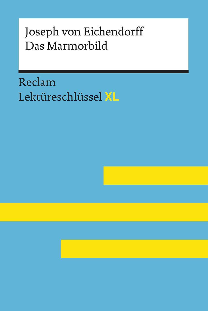 Cover: 9783150155073 | Das Marmorbild von Joseph von Eichendorff: Lektüreschlüssel mit...