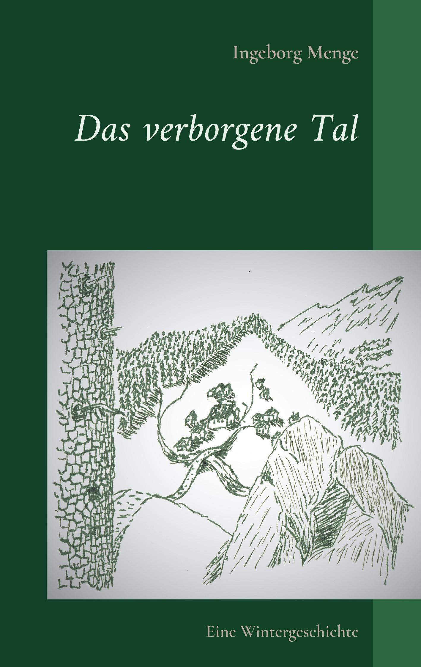 Cover: 9783755714408 | Das verborgene Tal | Eine Wintergeschichte | Ingeborg Menge | Buch