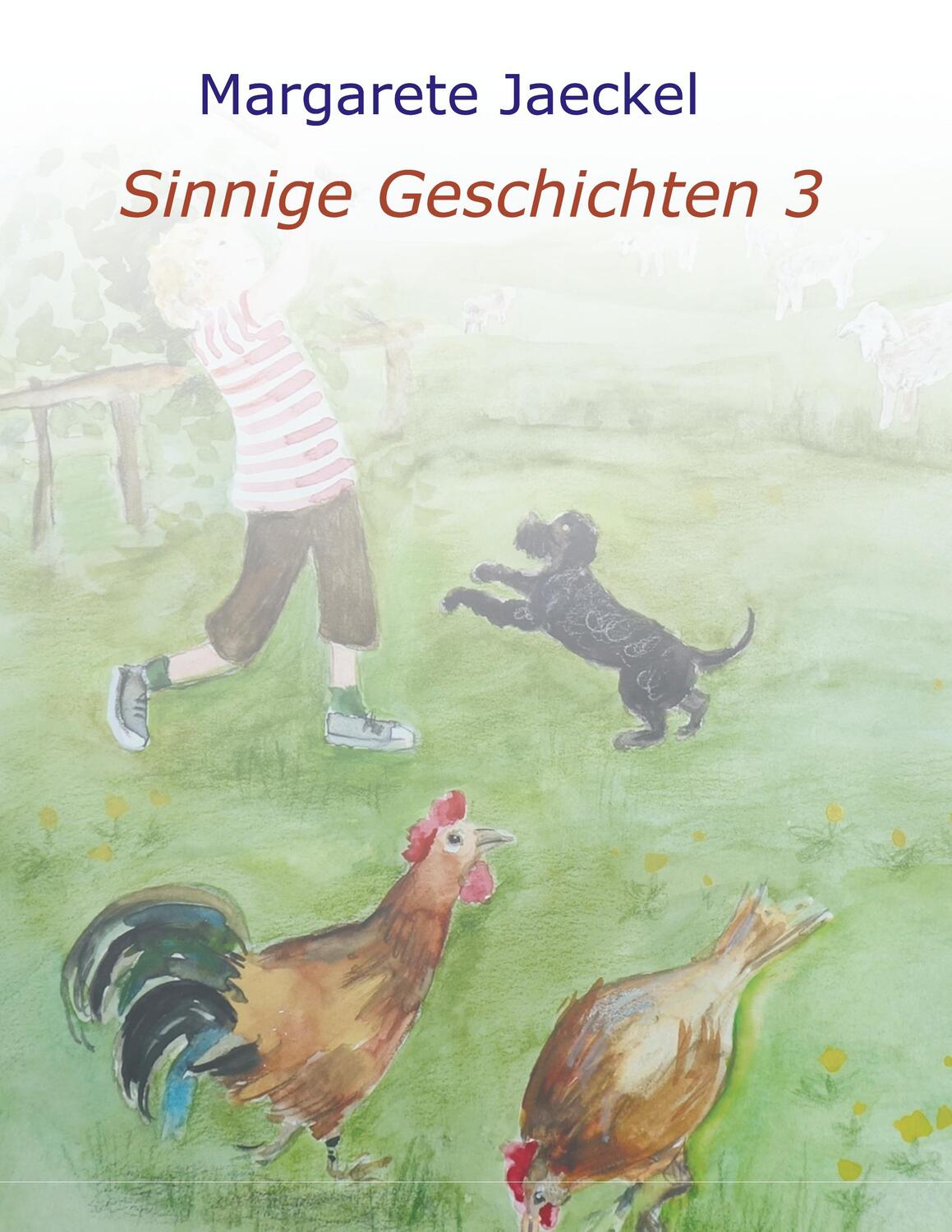 Cover: 9783749762873 | Sinnige Geschichten 3 | Margarete Jaeckel | Taschenbuch | tredition