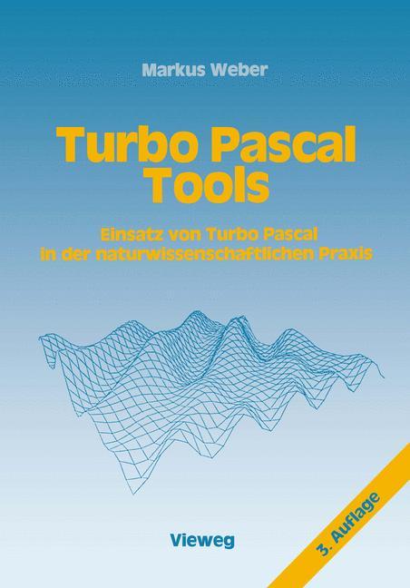 Cover: 9783528245436 | Turbo Pascal Tools | Markus Weber | Taschenbuch | Paperback | 317 S.