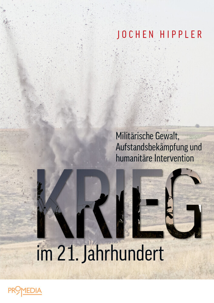 Cover: 9783853714577 | Krieg im 21. Jahrhundert | Jochen Hippler | Buch | 312 S. | Deutsch