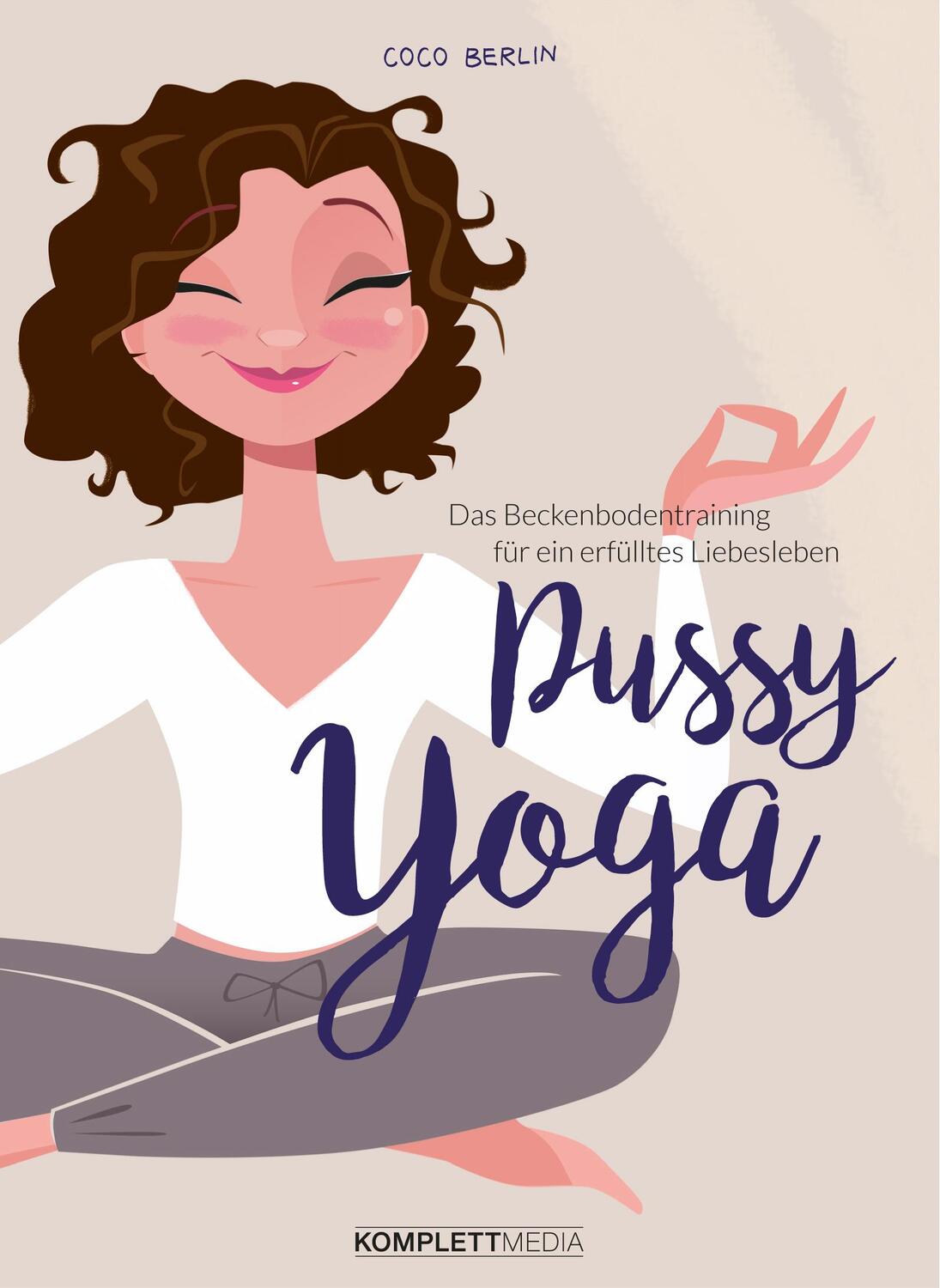Cover: 9783831204694 | Pussy Yoga | Das Beckenbodentraining für ein erfülltes Liebesleben