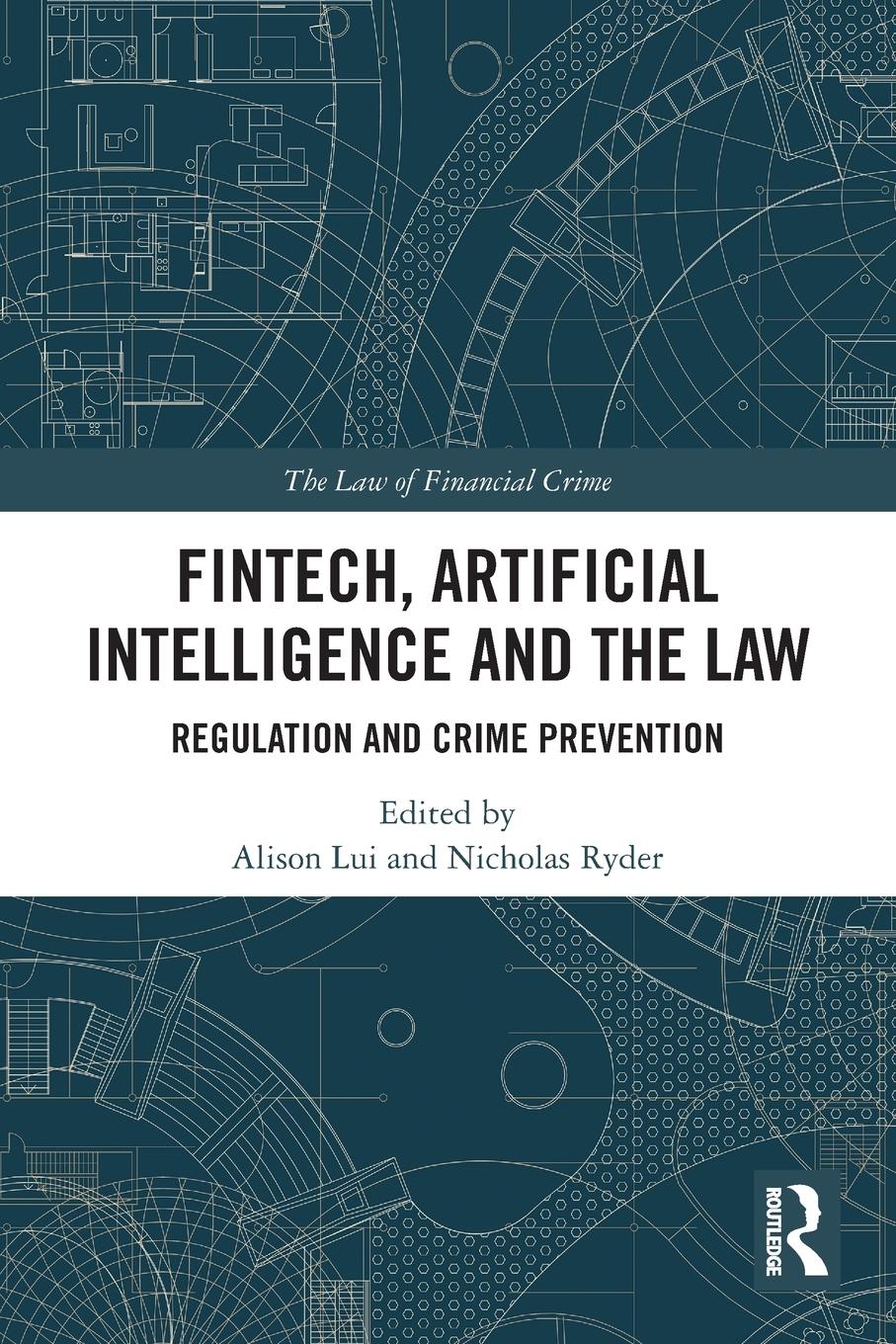 Cover: 9781032012469 | FinTech, Artificial Intelligence and the Law | Alison Lui (u. a.)