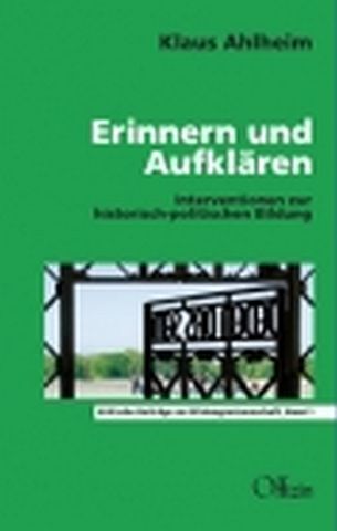 Cover: 9783930345830 | Erinnern und Aufklären | Klaus Ahlheim | Taschenbuch | 156 S. | 2009