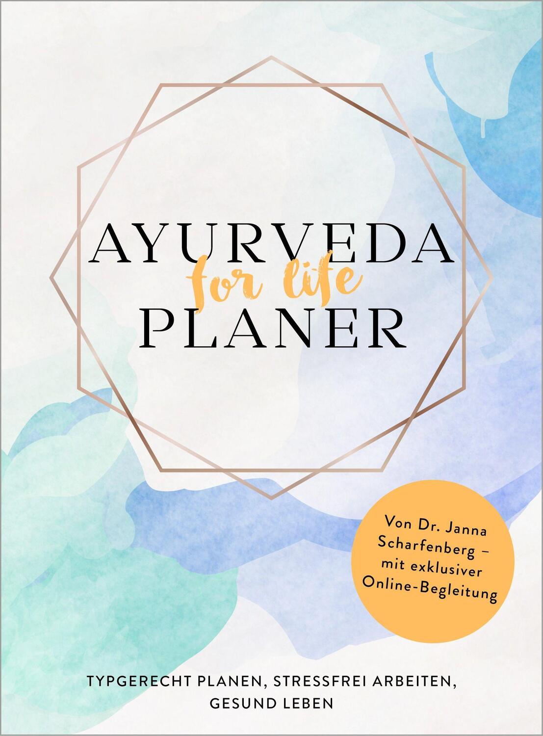 Cover: 9783517099132 | Ayurveda for life - Planer | Janna Scharfenberg | Taschenbuch | 266 S.