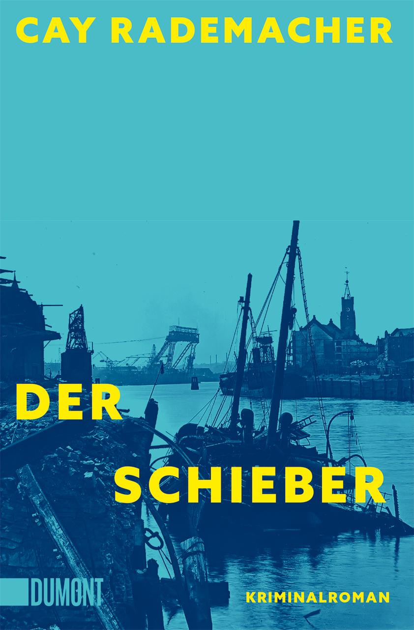 Cover: 9783832162542 | Der Schieber | Cay Rademacher | Taschenbuch | Inspektor-Stave-Reihe