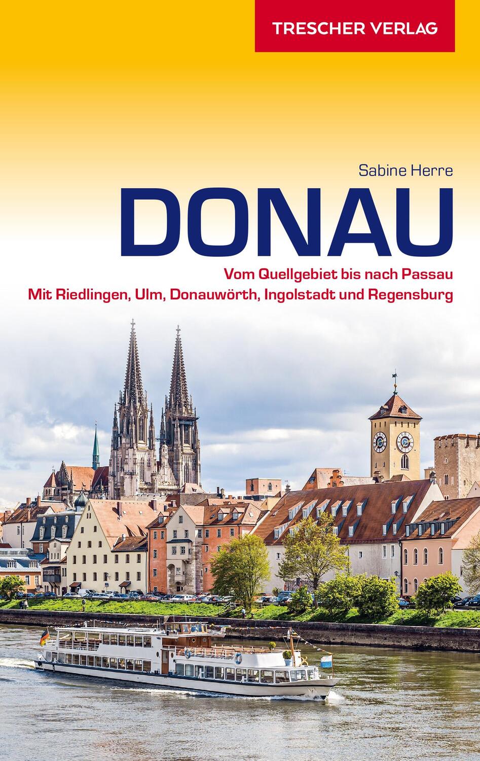 Cover: 9783897945531 | TRESCHER Reiseführer Donau | Sabine Herre | Taschenbuch | 316 S.