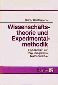 Cover: 9783801710903 | Wissenschaftstheorie und Experimentalmethodik | Rainer Westermann