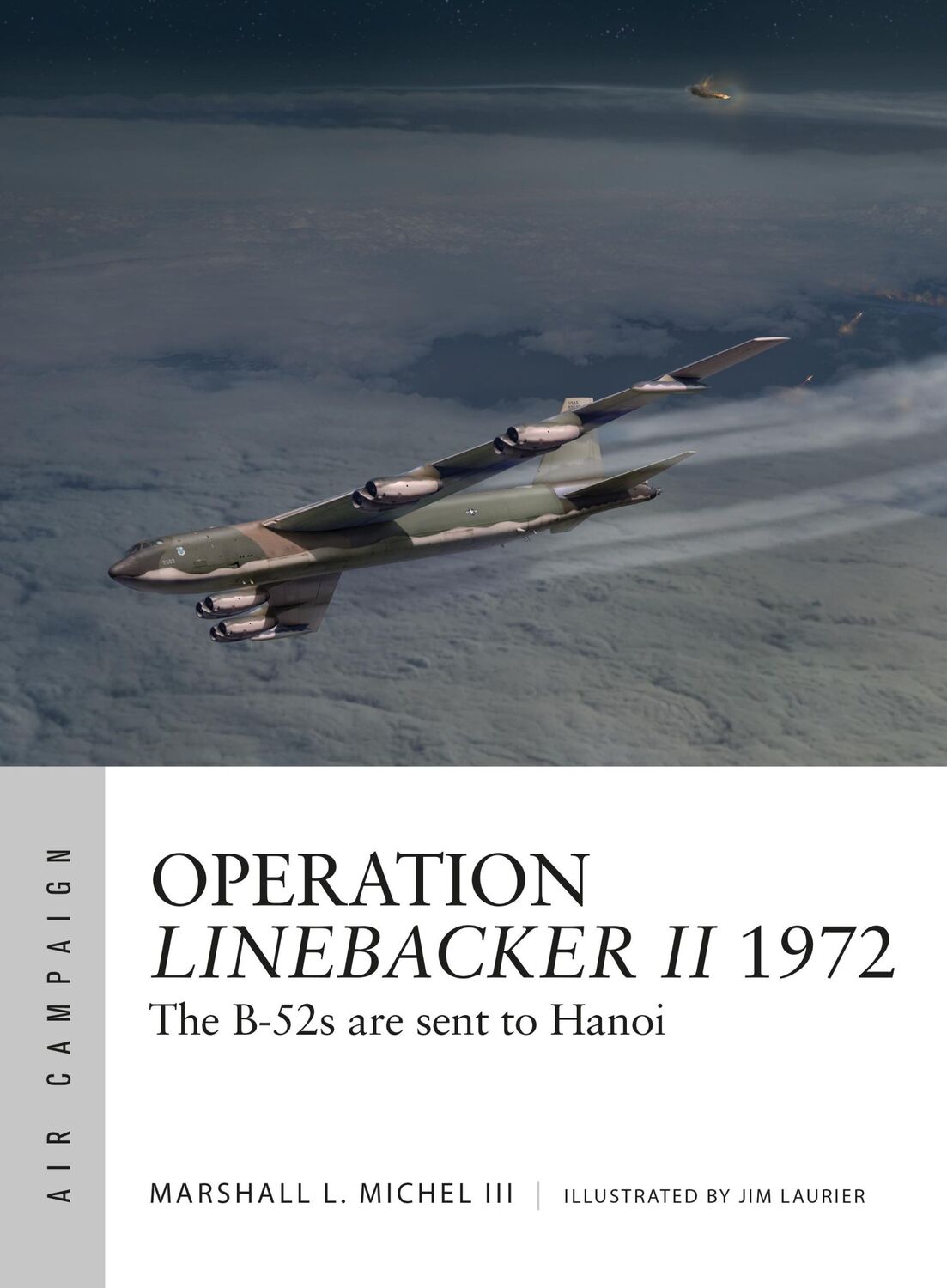 Cover: 9781472827609 | Operation Linebacker II 1972 | The B-52s Are Sent to Hanoi | III