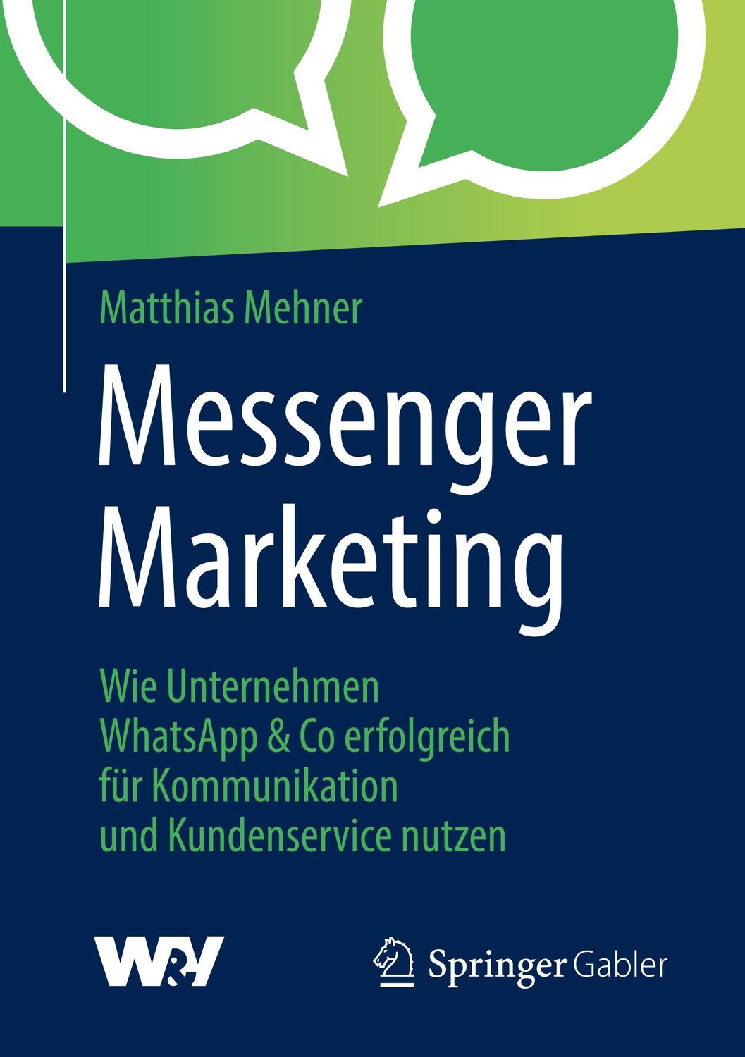 Cover: 9783658260590 | Messenger Marketing | Matthias Mehner | Taschenbuch | Springer Gabler
