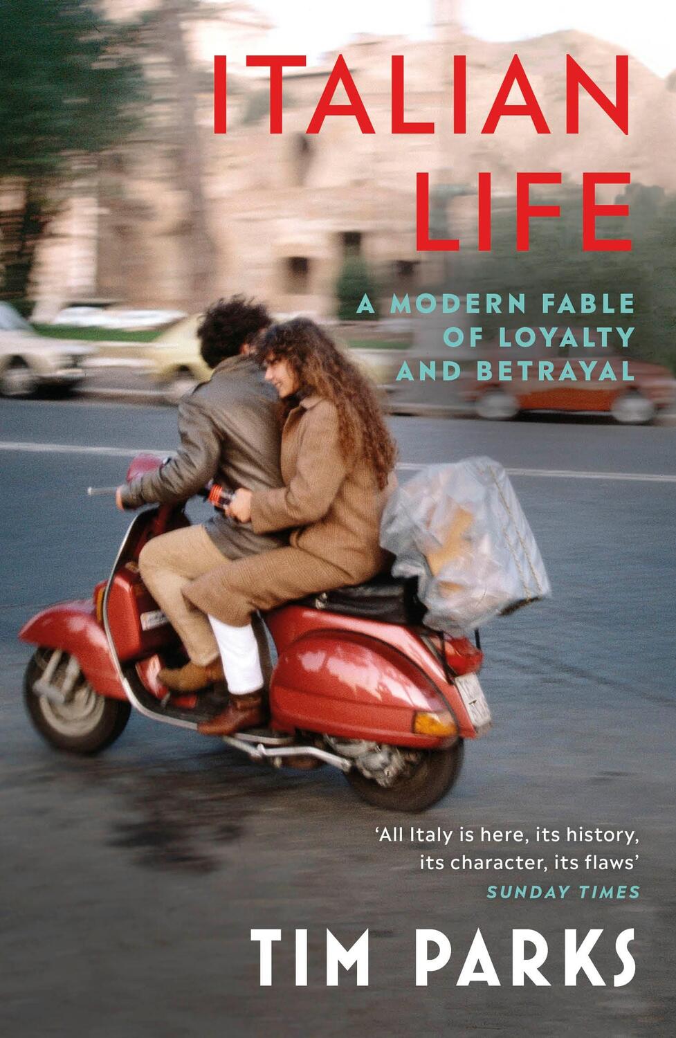 Cover: 9781529112580 | Italian Life | A Modern Fable of Loyalty and Betrayal | Tim Parks
