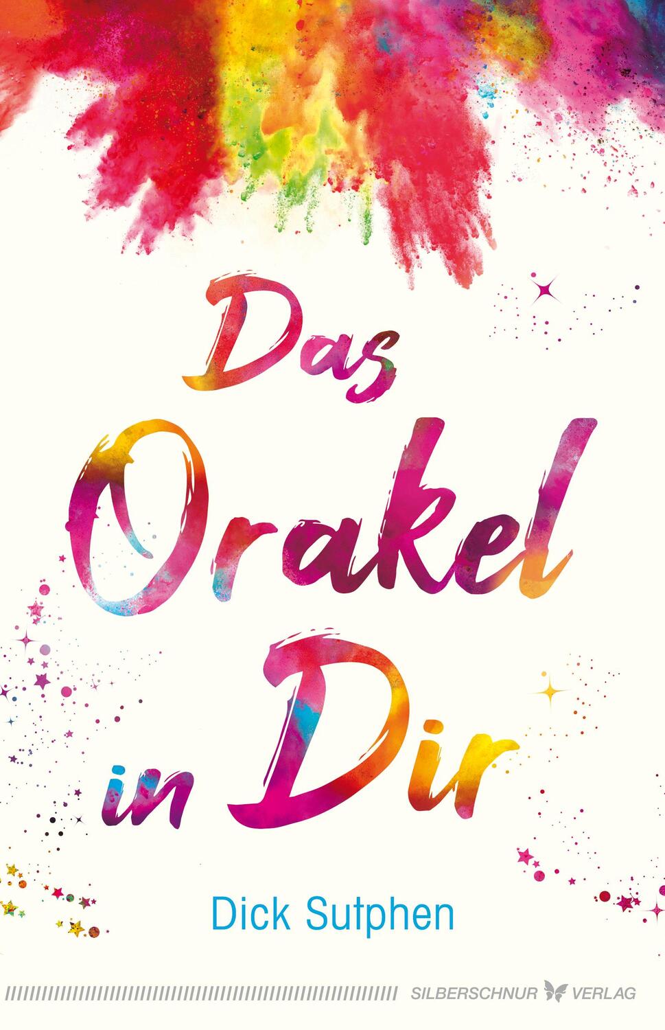 Cover: 9783898456258 | Das Orakel in Dir | Dick Sutphen | Taschenbuch | Deutsch | 2019
