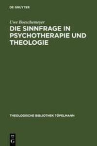 Cover: 9783110067279 | Die Sinnfrage in Psychotherapie und Theologie | Uwe Boeschemeyer | X