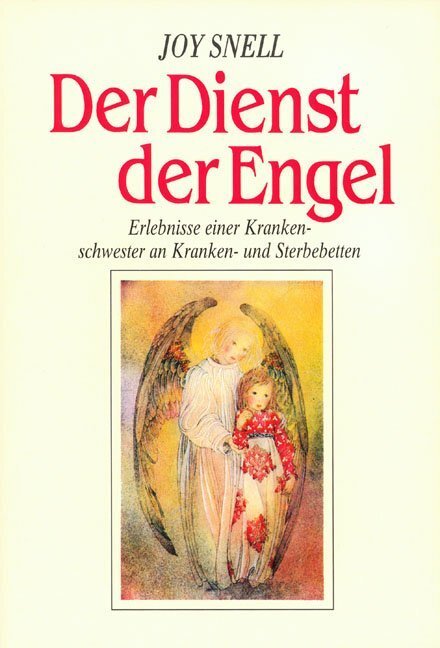 Cover: 9783799901710 | Der Dienst der Engel - diesseits und jenseits | Joy Snell | Buch