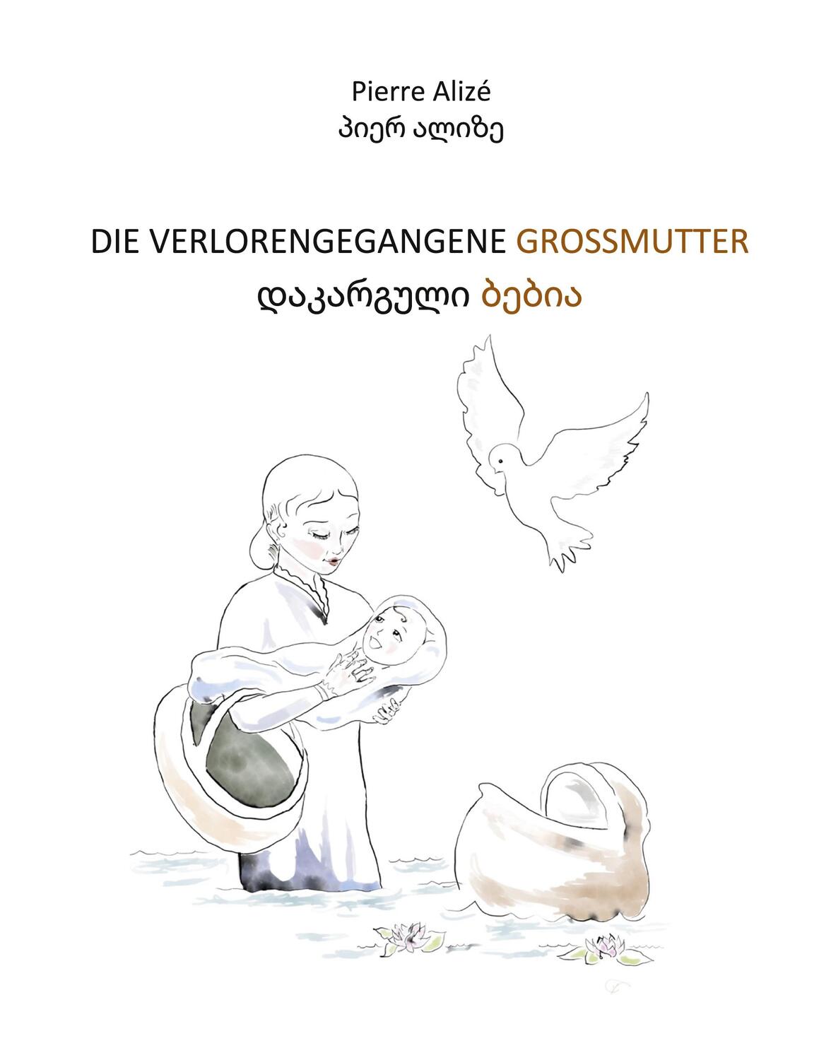 Cover: 9783758323799 | Die verlorengegangene Grossmutter (in Deutsch-Georgisch) | Alizé