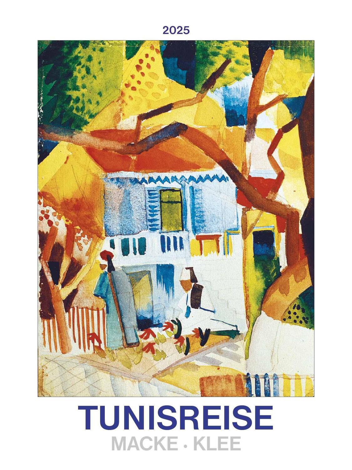 Cover: 4251732344092 | Tunisreise - Macke, Klee 2025 - Bild-Kalender 42x56 cm -...