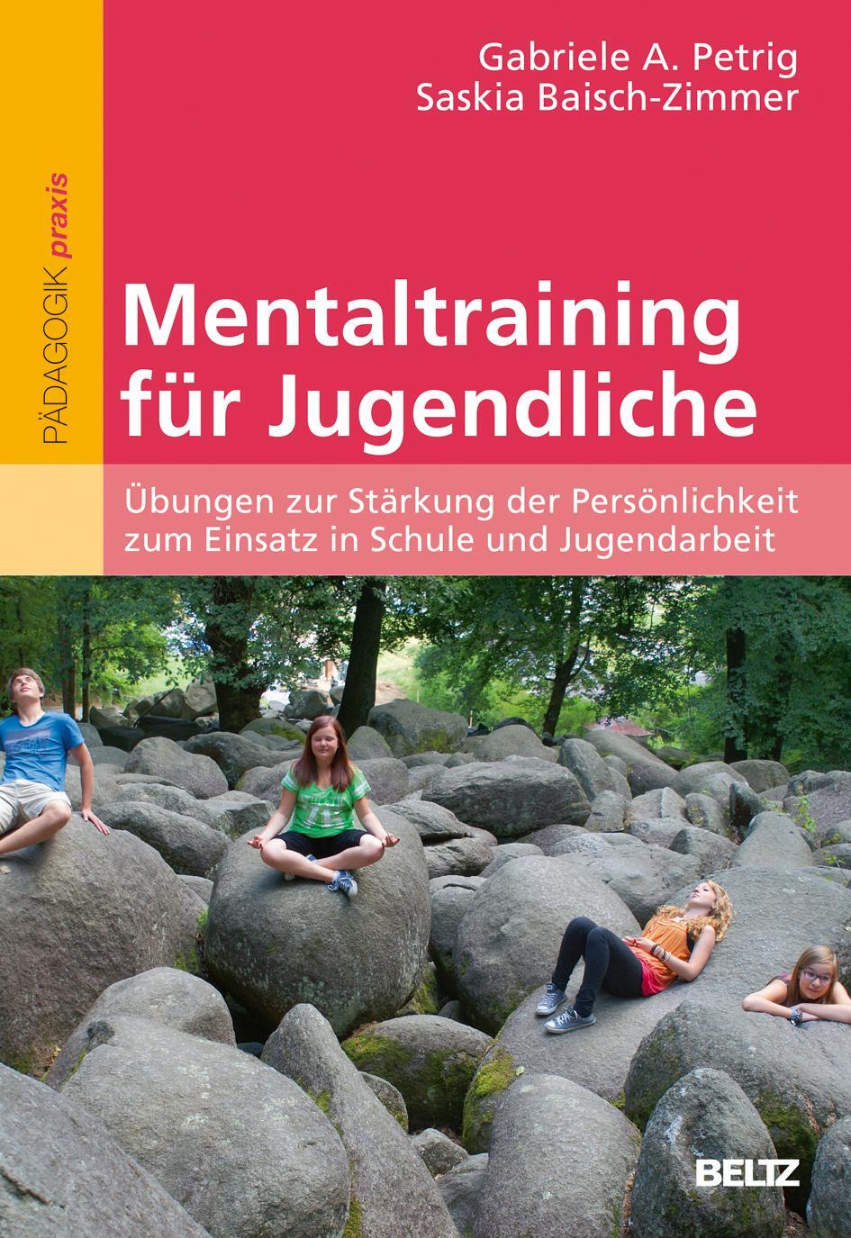 Cover: 9783407628268 | Mentaltraining für Jugendliche | Gabriele A. Petrig (u. a.) | Buch