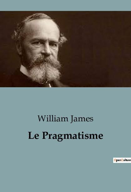 Cover: 9791041924882 | Le Pragmatisme | William James | Taschenbuch | Philosophie | Paperback
