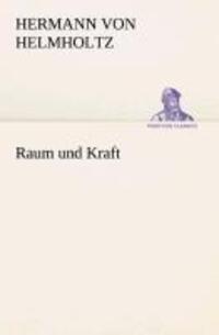 Cover: 9783849530358 | Raum und Kraft | Hermann Von Helmholtz | Taschenbuch | Paperback