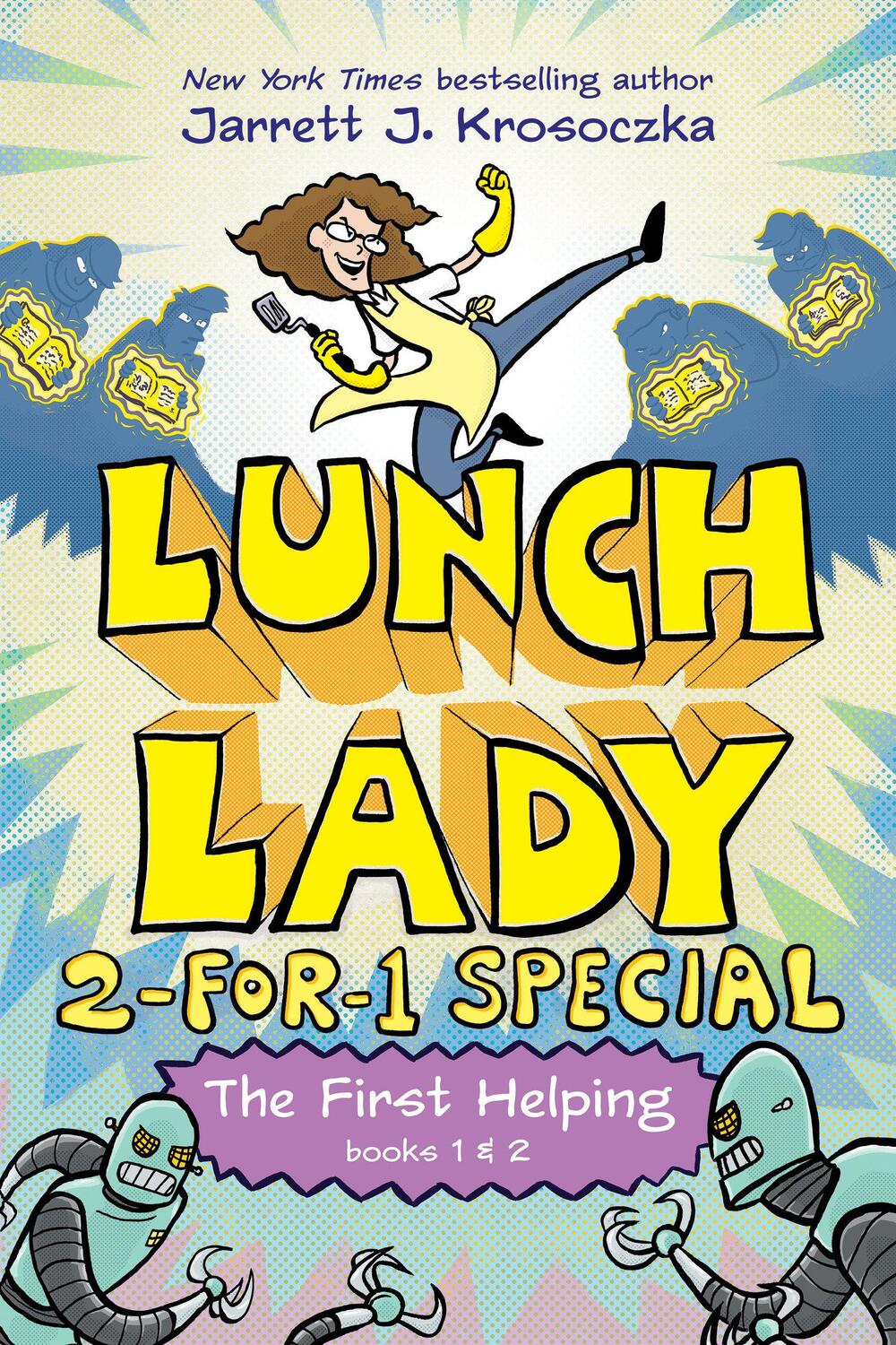 Cover: 9780593377420 | The First Helping (Lunch Lady Books 1 &amp; 2) | Jarrett J Krosoczka