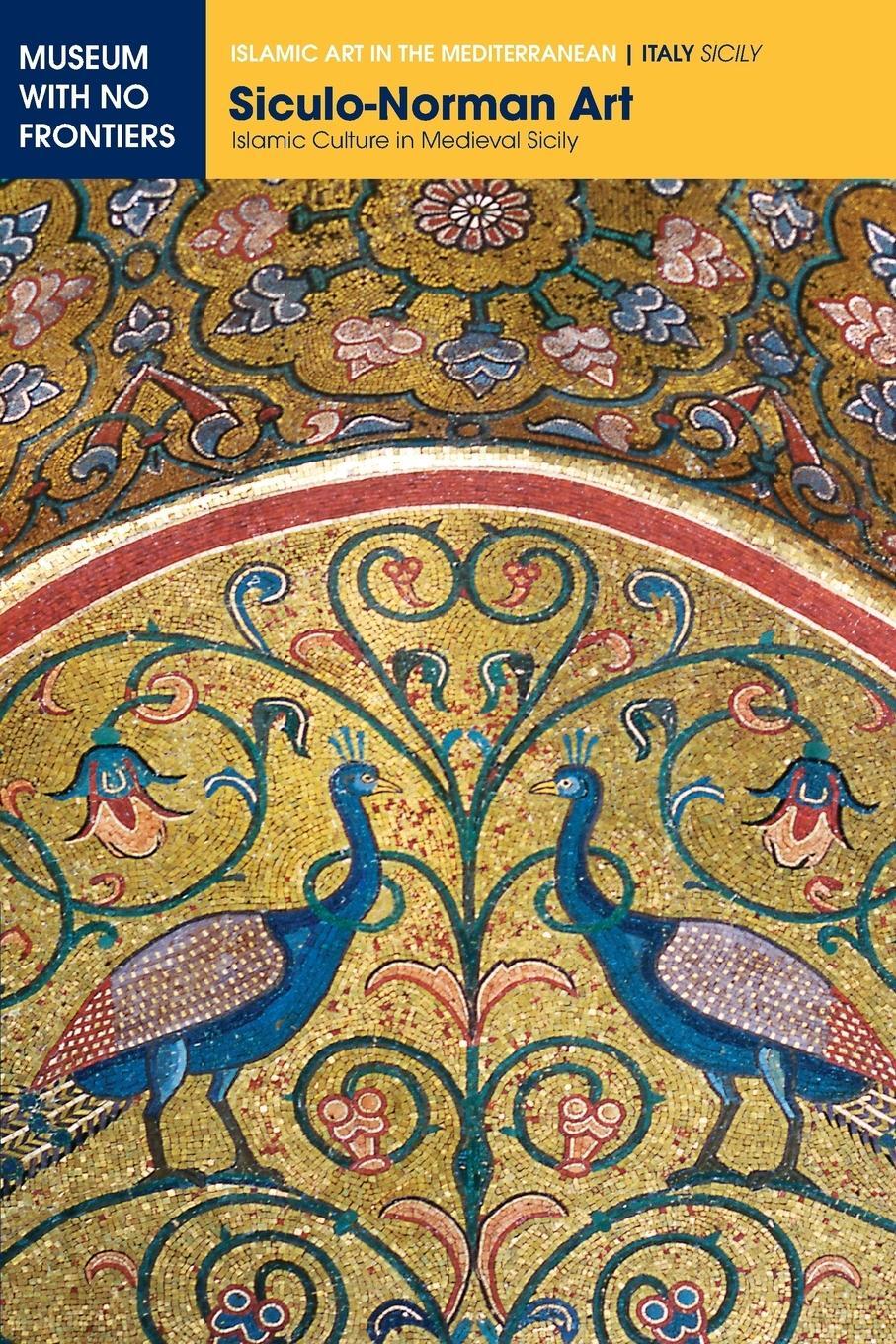 Cover: 9783902782045 | Siculo-Norman Art | Islamic Culture in Medieval Sicily | Mauro (u. a.)