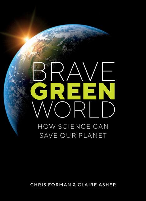 Cover: 9780262044462 | Brave Green World: How Science Can Save Our Planet | Forman (u. a.)