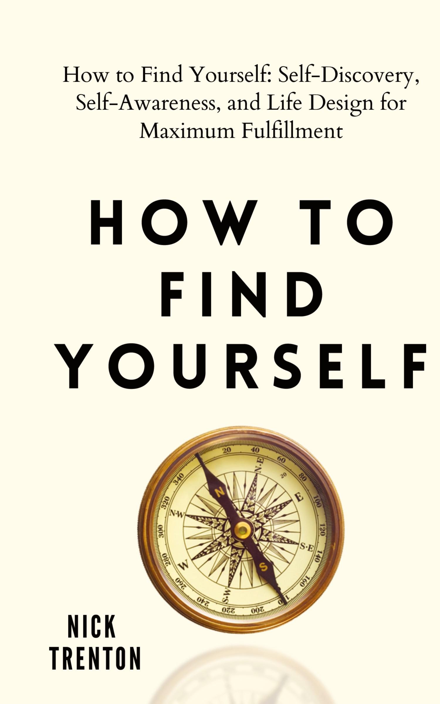 Cover: 9781647432386 | How to Find Yourself | Nick Trenton | Buch | Gebunden | Englisch