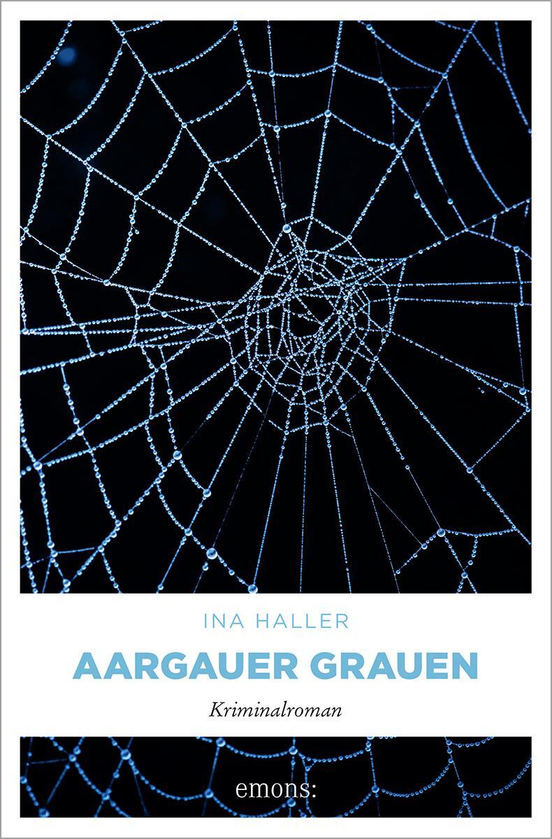 Cover: 9783740818685 | Aargauer Grauen | Kriminalroman | Ina Haller | Taschenbuch | 272 S.
