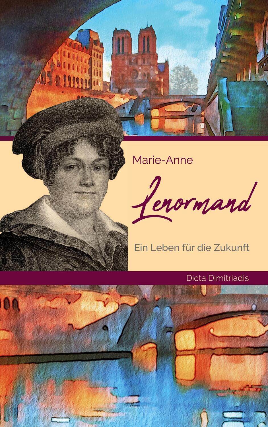 Cover: 9783948050078 | Marie-Anne Lenormand | Ein Leben für die Zukunft | Dicta Dimitriadis
