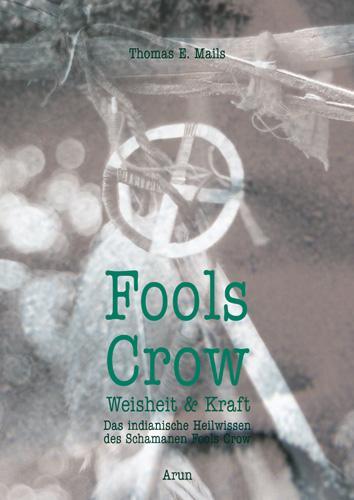 Cover: 9783866630482 | Fools Crow | Das indianische Heilwissen des Schamanen Fools Crow