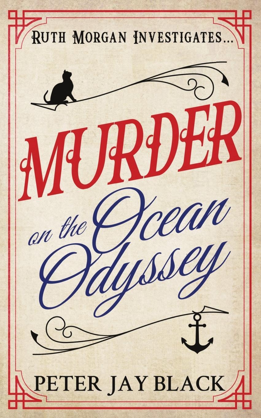 Cover: 9781838053598 | Murder on the Ocean Odyssey | Ruth Morgan Prequel | Peter Jay Black