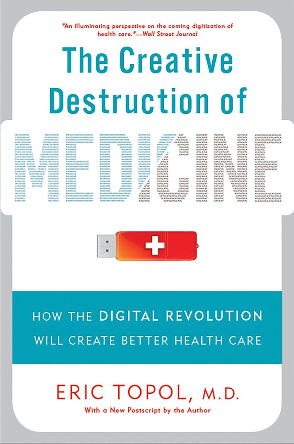 Cover: 9780465061839 | The Creative Destruction of Medicine (Revised and Expanded Edition)