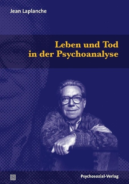 Cover: 9783837922486 | Leben und Tod in der Psychoanalyse | Bibliothek der Psychoanalyse