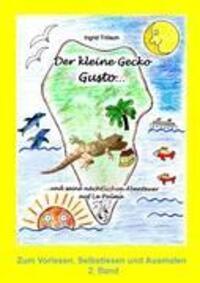 Cover: 9783837070408 | Der kleine Gecko Gusto · 2. Band | Ingrid Trölsch | Taschenbuch | 2008