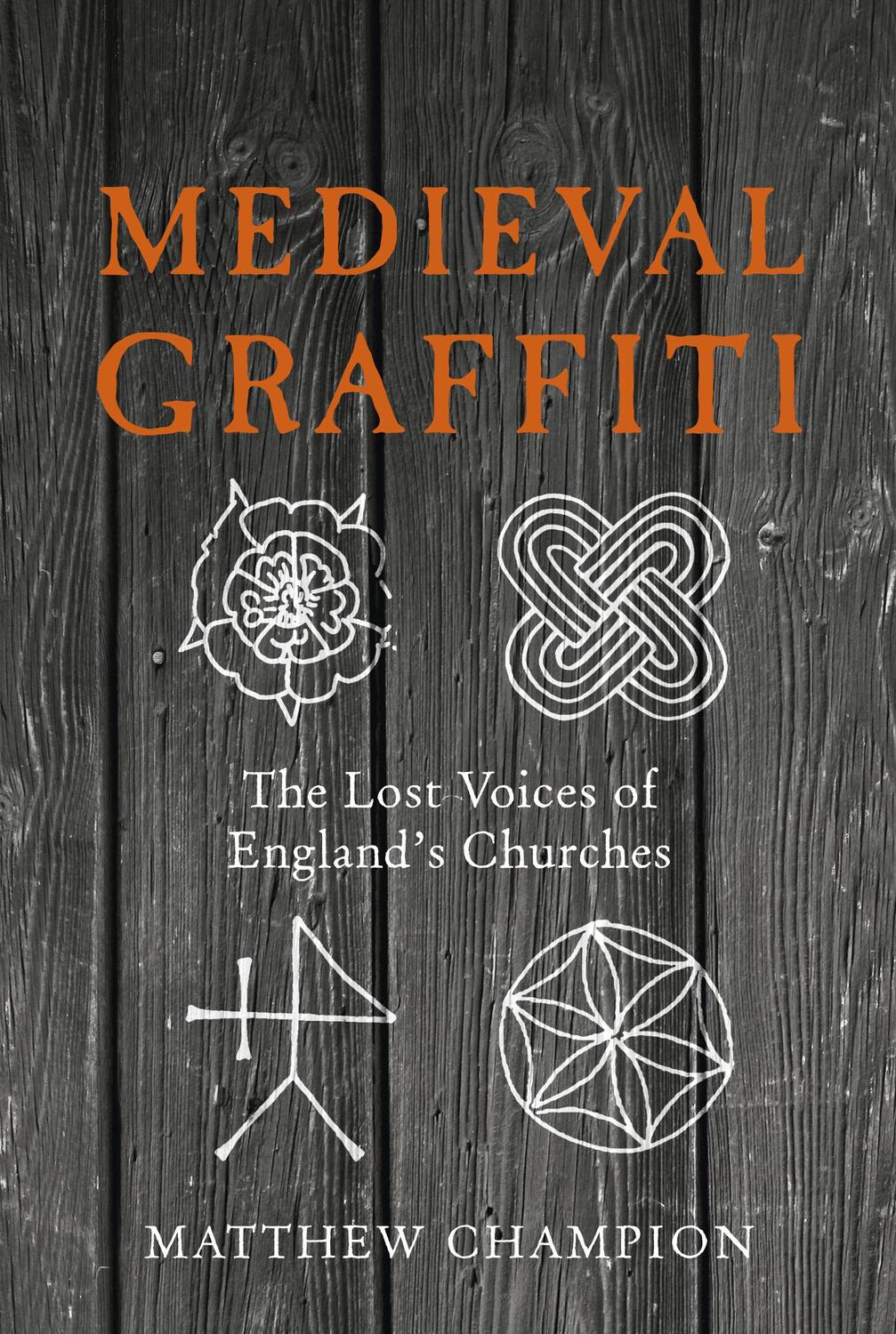 Cover: 9780091960414 | Medieval Graffiti | The Lost Voices of England's Churches | Champion
