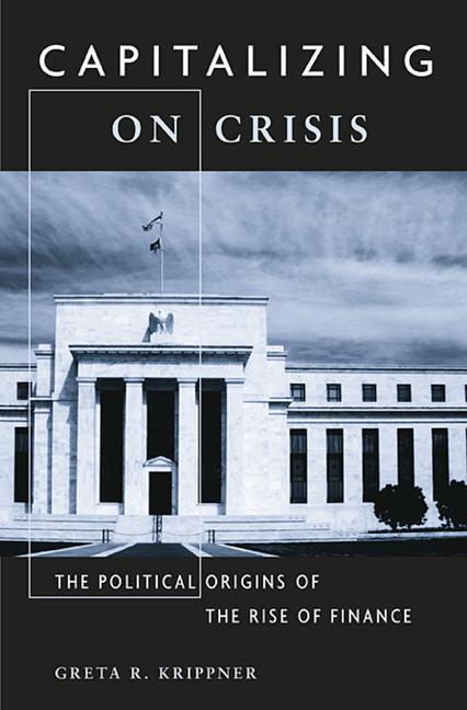 Cover: 9780674066199 | Capitalizing on Crisis | The Political Origins of the Rise of Finance