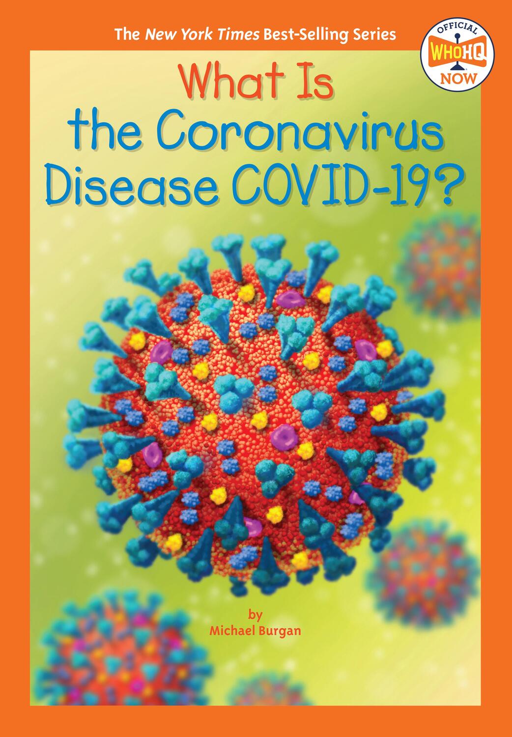 Cover: 9780593383612 | What Is the Coronavirus Disease Covid-19? | Michael Burgan (u. a.)
