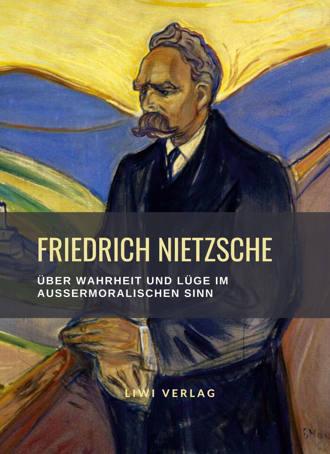 Cover: 9783965426245 | Friedrich Nietzsche: Über Wahrheit und Lüge im außermoralischen...